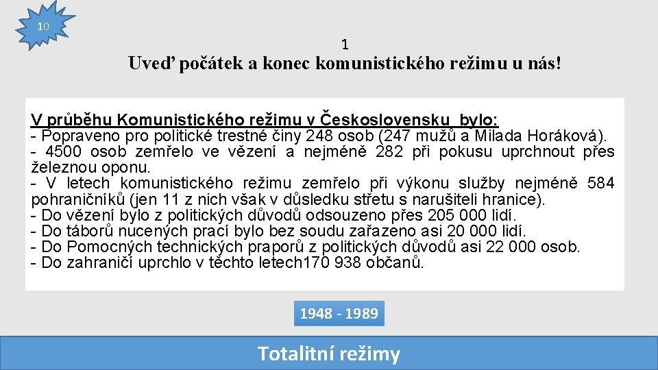 10 1 Uveď počátek a konec komunistického režimu u nás! V průběhu Komunistického režimu