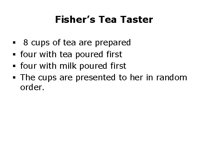 Fisher’s Tea Taster § § 8 cups of tea are prepared four with tea Fisher’s Tea Taster § § 8 cups of tea are prepared four with tea