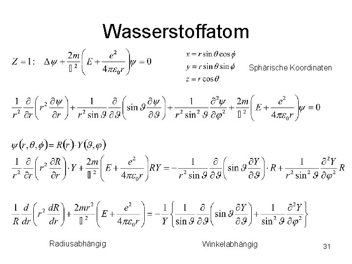 Wasserstoffatom Sphärische Koordinaten Radiusabhängig Winkelabhängig 31 