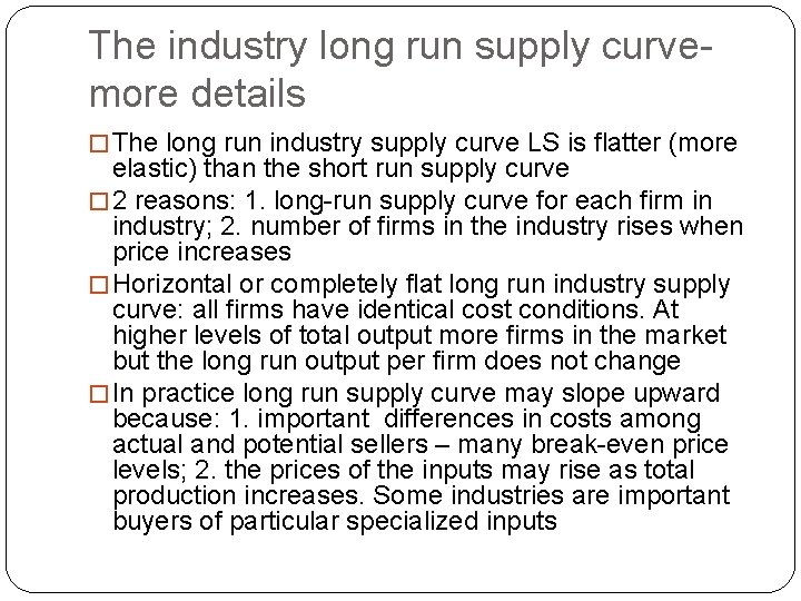 The industry long run supply curvemore details � The long run industry supply curve