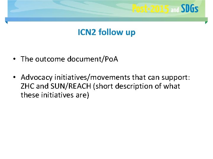 ICN 2 follow up • The outcome document/Po. A • Advocacy initiatives/movements that can