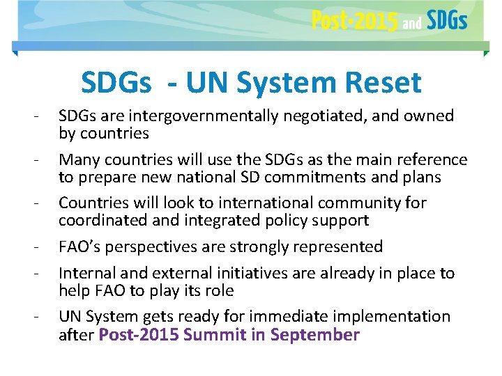 SDGs - UN System Reset - SDGs are intergovernmentally negotiated, and owned by countries