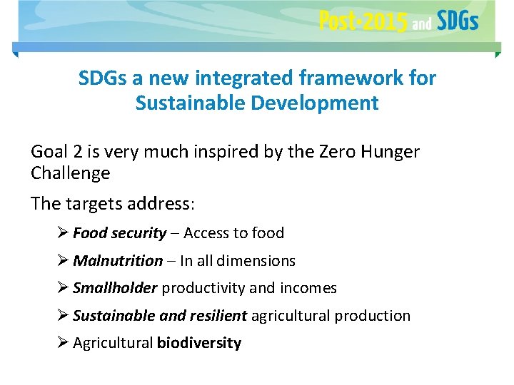 SDGs a new integrated framework for Sustainable Development Goal 2 is very much inspired