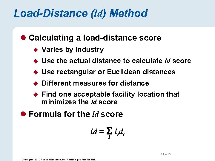 Load-Distance (ld) Method l Calculating a load-distance score u Varies by industry u Use