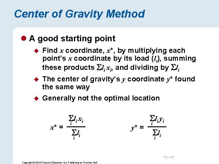 Center of Gravity Method l A good starting point u Find x coordinate, x*,