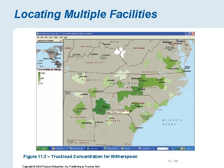 Locating Multiple Facilities Figure 11. 3 – Truckload Concentration for Witherspoon 11 – 39