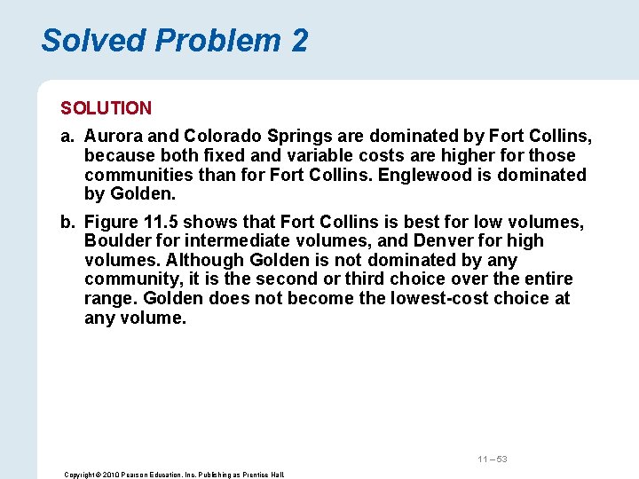 Solved Problem 2 SOLUTION a. Aurora and Colorado Springs are dominated by Fort Collins,