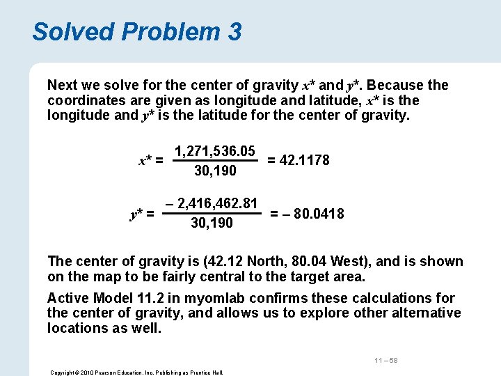 Solved Problem 3 Next we solve for the center of gravity x* and y*.