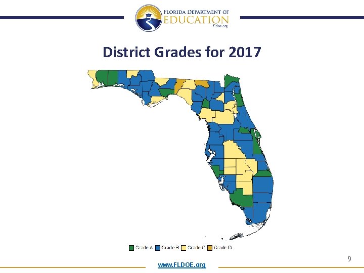 District Grades for 2017 www. FLDOE. org 9 