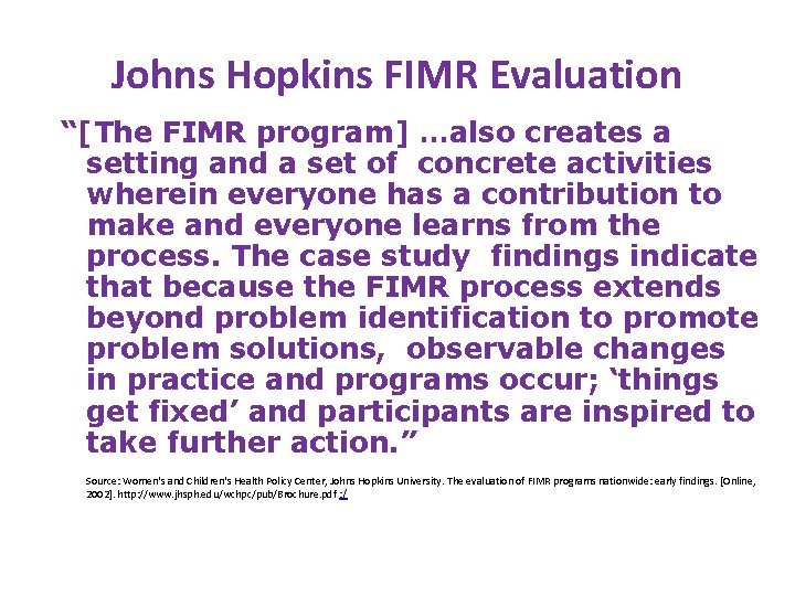 Johns Hopkins FIMR Evaluation “[The FIMR program] …also creates a setting and a set