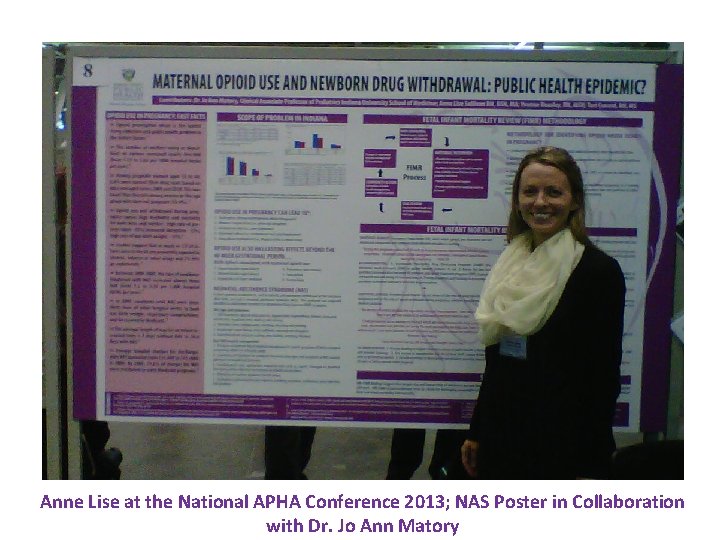 Anne Lise at the National APHA Conference 2013; NAS Poster in Collaboration with Dr.