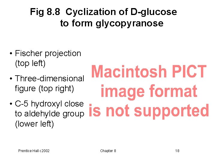 Fig 8. 8 Cyclization of D-glucose to form glycopyranose • Fischer projection (top left)