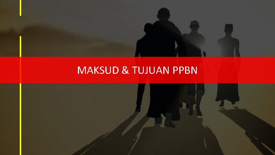 MAKSUD & TUJUAN PPBN 