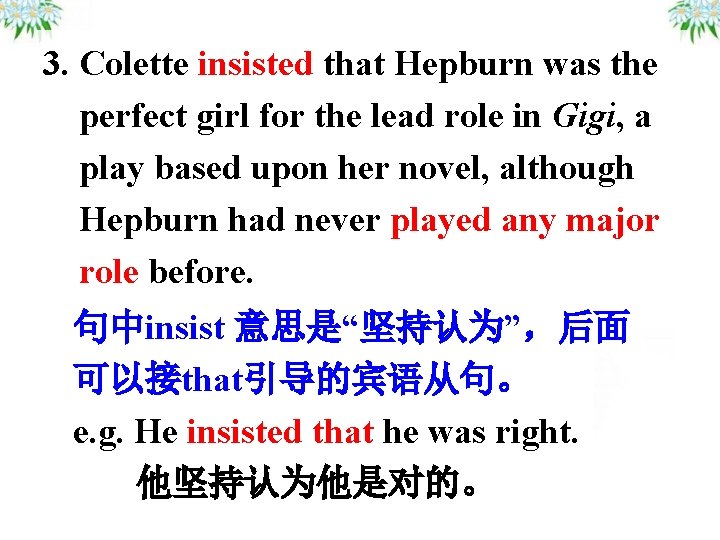 3. Colette insisted that Hepburn was the perfect girl for the lead role in