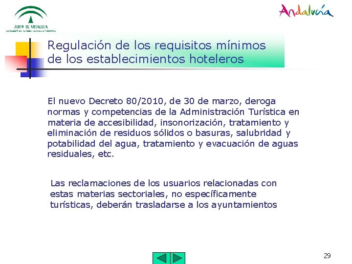 Regulación de los requisitos mínimos de los establecimientos hoteleros El nuevo Decreto 80/2010, de
