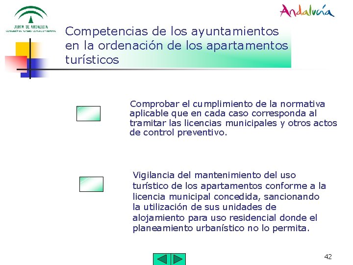 Competencias de los ayuntamientos en la ordenación de los apartamentos turísticos Comprobar el cumplimiento