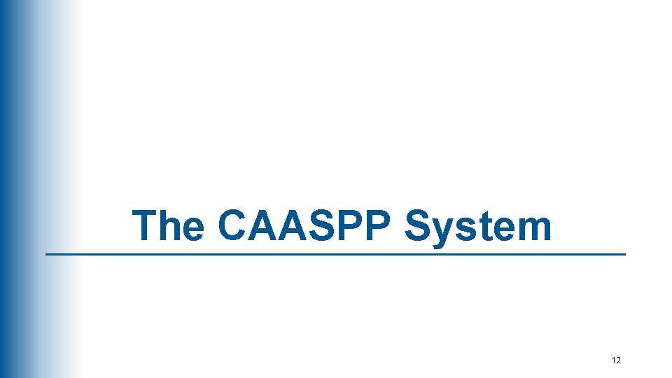 The CAASPP System 12 