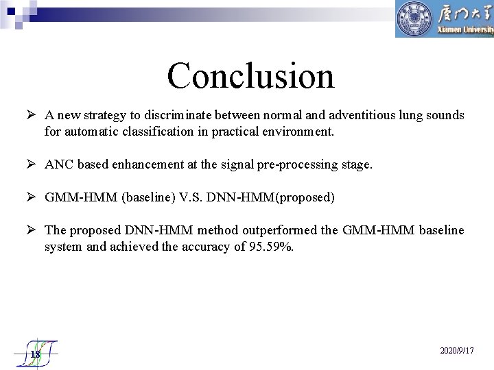 Conclusion Ø A new strategy to discriminate between normal and adventitious lung sounds for