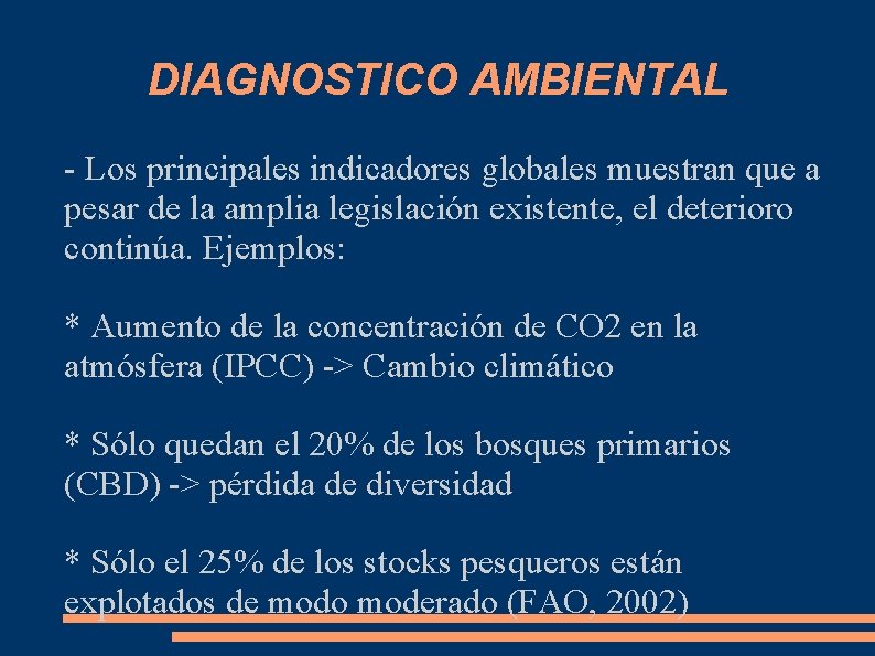 DIAGNOSTICO AMBIENTAL - Los principales indicadores globales muestran que a pesar de la amplia