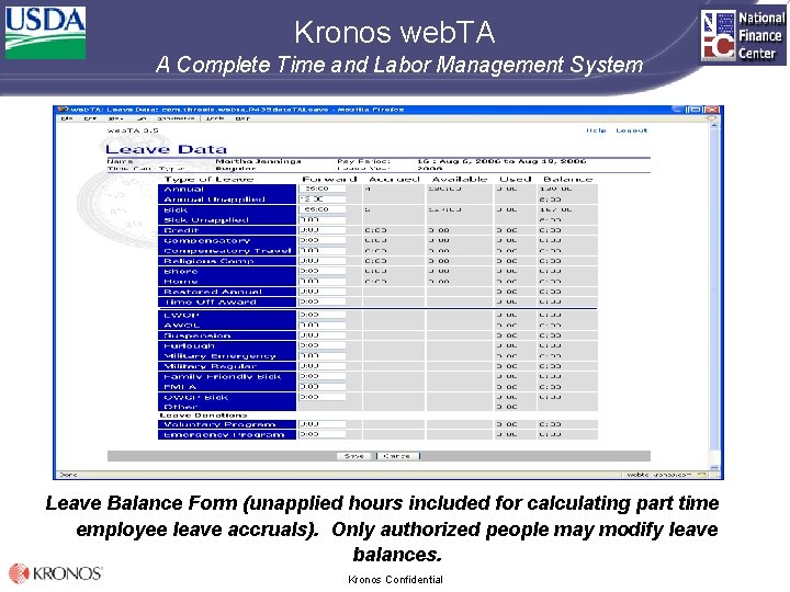 Kronos web. TA A Complete Time and Labor Management System Leave Balance Form (unapplied