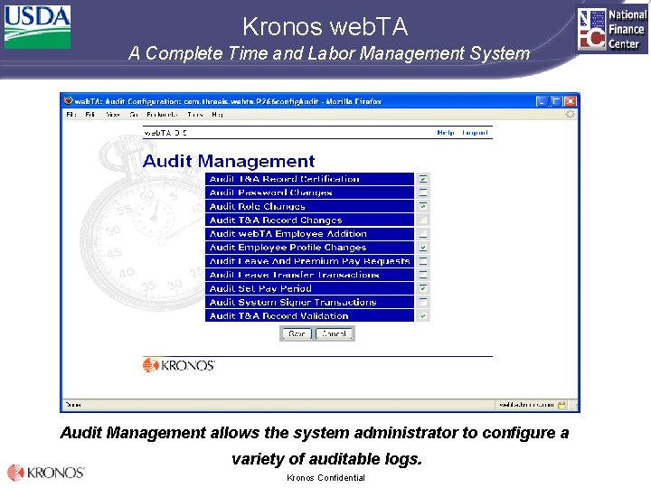 Kronos web. TA A Complete Time and Labor Management System Audit Management allows the