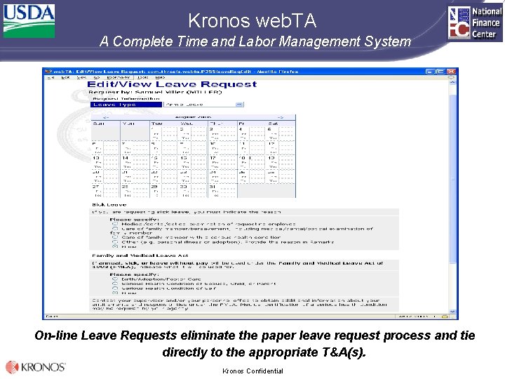 Kronos web. TA A Complete Time and Labor Management System On-line Leave Requests eliminate