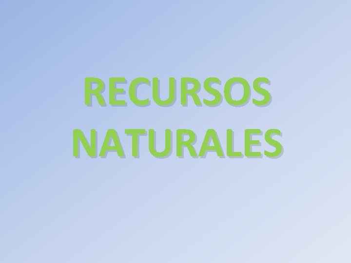 RECURSOS NATURALES 