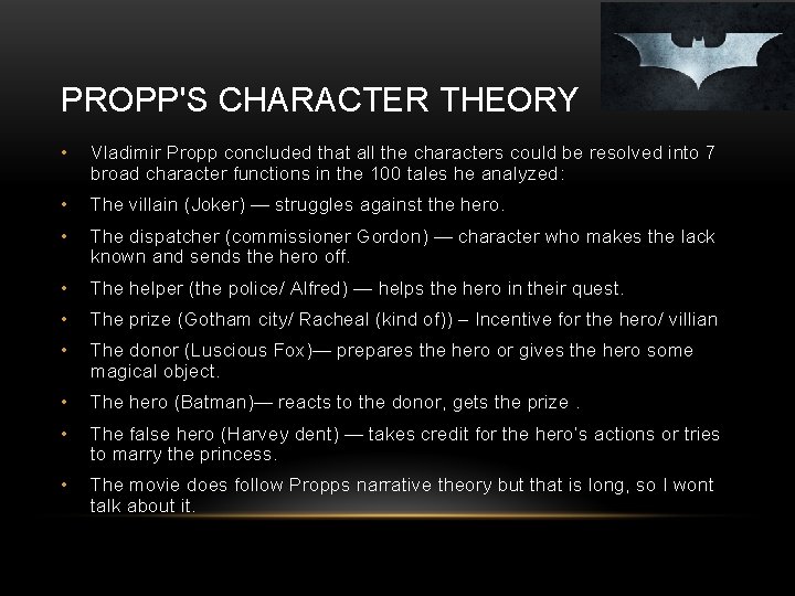 PROPP'S CHARACTER THEORY • Vladimir Propp concluded that all the characters could be resolved
