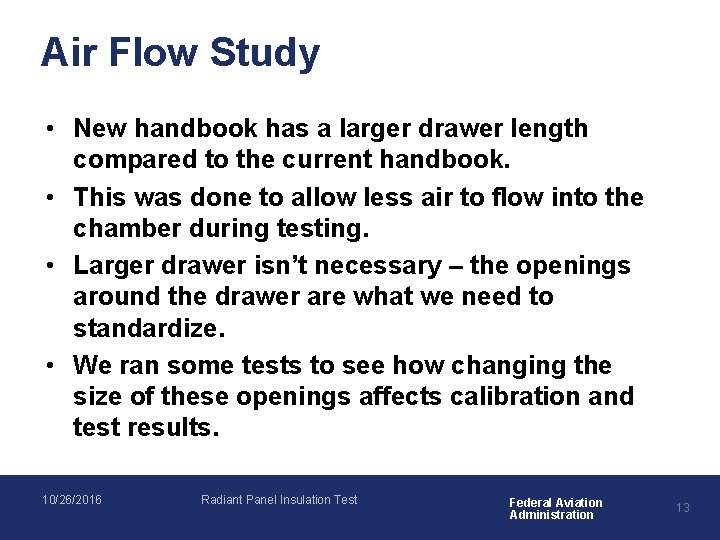 Air Flow Study • New handbook has a larger drawer length compared to the