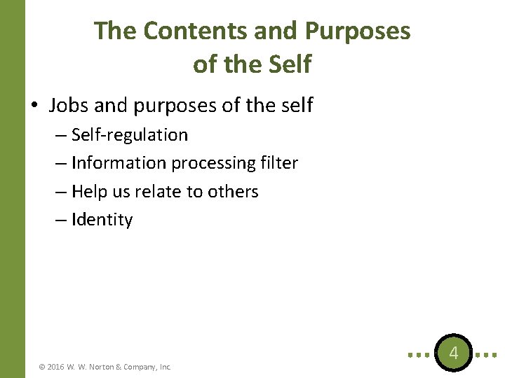 The Contents and Purposes of the Self • Jobs and purposes of the self