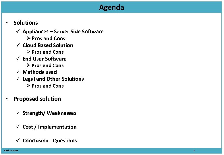 Agenda • Solutions ü Appliances – Server Side Software Ø Pros and Cons ü