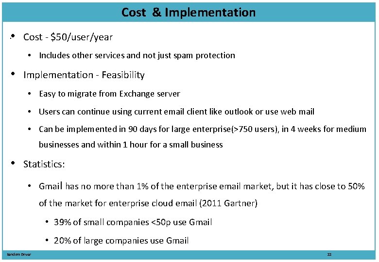 Cost & Implementation. • Cost - $50/user/year • Includes other services and not just