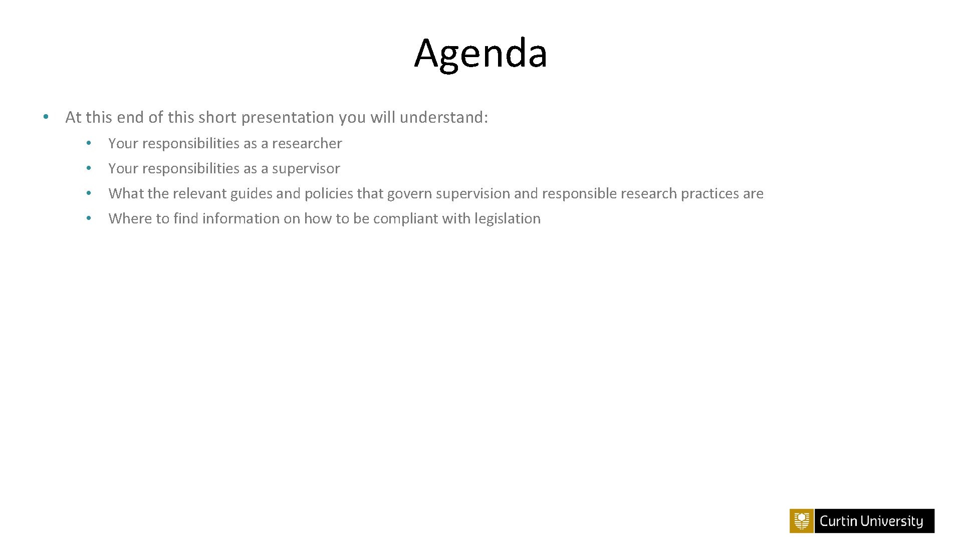Agenda • At this end of this short presentation you will understand: • Your