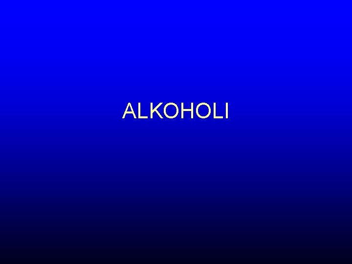 ALKOHOLI 