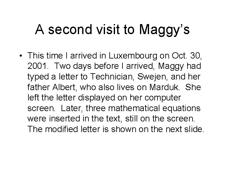 A second visit to Maggy’s • This time I arrived in Luxembourg on Oct.