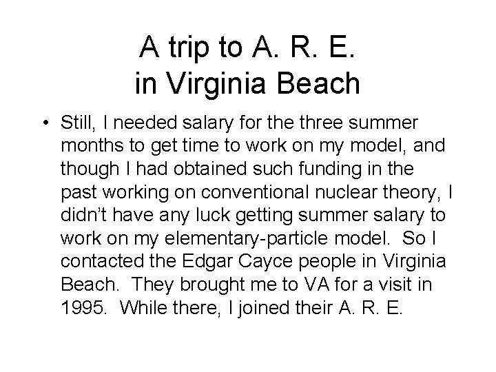 A trip to A. R. E. in Virginia Beach • Still, I needed salary