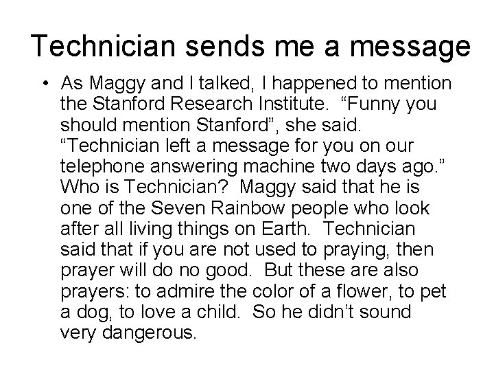 Technician sends me a message • As Maggy and I talked, I happened to