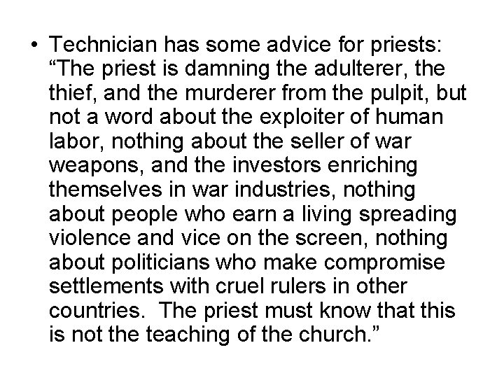  • Technician has some advice for priests: “The priest is damning the adulterer,