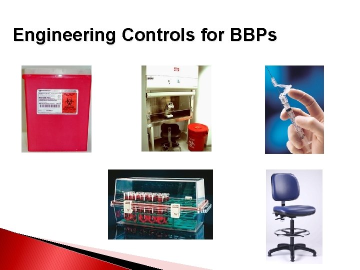 Engineering Controls for BBPs 