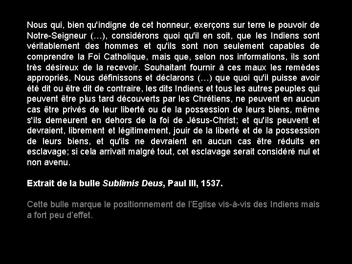 Nous qui, bien qu'indigne de cet honneur, exerçons sur terre le pouvoir de Notre-Seigneur