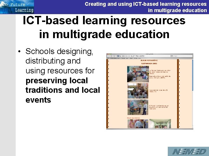 Creating and using ICT-based learning resources in multigrade education • Schools designing, distributing and Creating and using ICT-based learning resources in multigrade education • Schools designing, distributing and
