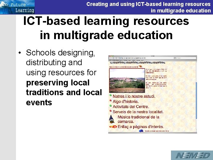 Creating and using ICT-based learning resources in multigrade education • Schools designing, distributing and Creating and using ICT-based learning resources in multigrade education • Schools designing, distributing and