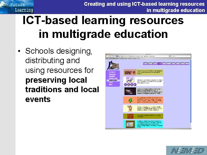 Creating and using ICT-based learning resources in multigrade education • Schools designing, distributing and Creating and using ICT-based learning resources in multigrade education • Schools designing, distributing and