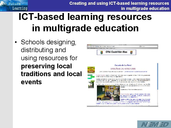Creating and using ICT-based learning resources in multigrade education • Schools designing, distributing and Creating and using ICT-based learning resources in multigrade education • Schools designing, distributing and