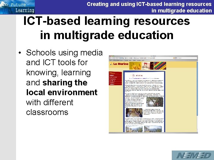 Creating and using ICT-based learning resources in multigrade education • Schools using media and Creating and using ICT-based learning resources in multigrade education • Schools using media and
