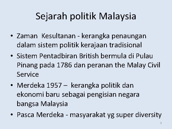 Sejarah politik Malaysia • Zaman Kesultanan - kerangka penaungan dalam sistem politik kerajaan tradisional