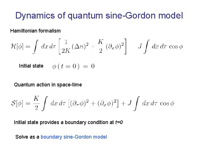 Dynamics of quantum sine-Gordon model Hamiltonian formalism Initial state Quantum action in space-time Initial