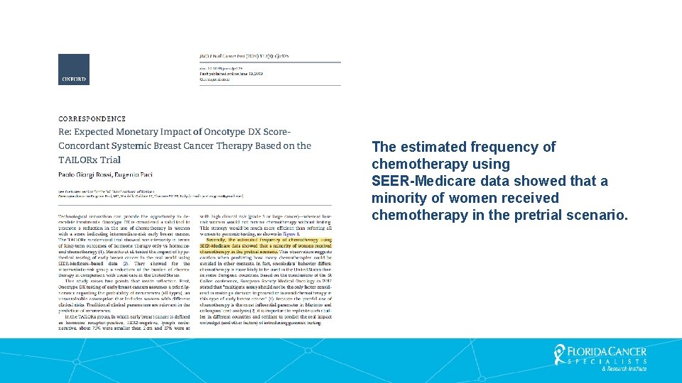 The estimated frequency of chemotherapy using SEER-Medicare data showed that a minority of women