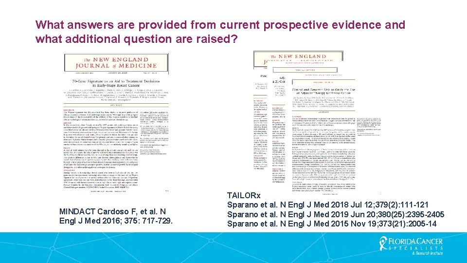 What answers are provided from current prospective evidence and what additional question are raised?