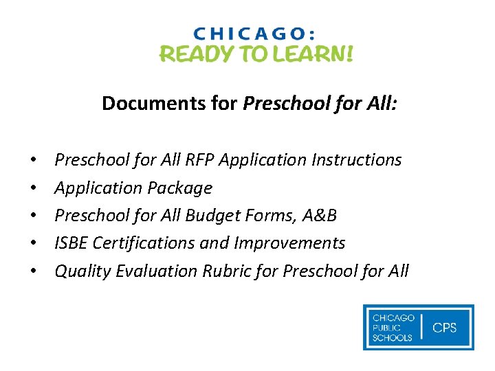 Documents for Preschool for All: • • • Preschool for All RFP Application Instructions